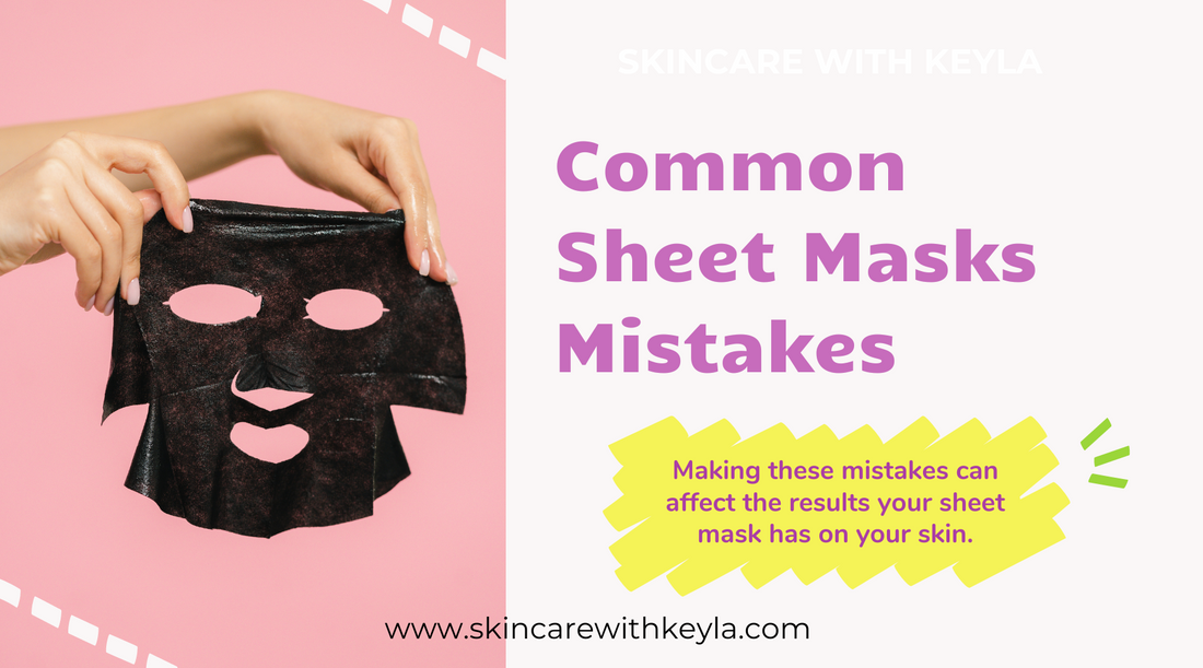 Common Mistakes We Make When Using a Sheet Mask